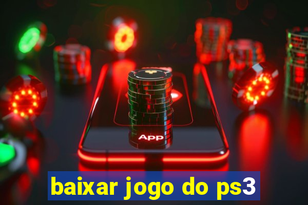 baixar jogo do ps3